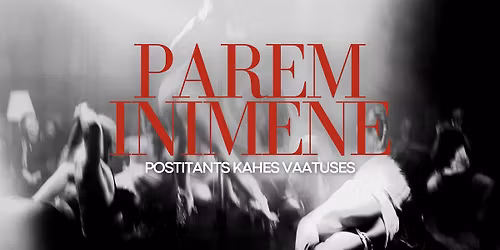PAREM INIMENE - POSTITANTS KAHES VAATUSES
