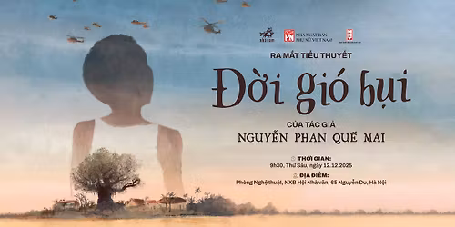 [H\u00e0 N\u1ed9i] RA M\u1eaeT TI\u1ec2U THUY\u1ebeT \u201c\u0110\u1edcI GI\u00d3 B\u1ee4I\u201d C\u1ee6A T\u00c1C GI\u1ea2 NGUY\u1ec4N PHAN QU\u1ebe MAI