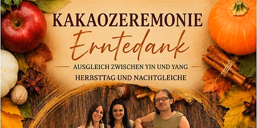 Kakaozeremonie: Erntedank!Herbst-Tagundnachtgleiche Mabon
