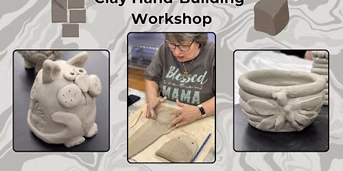Clay Hand Building Workshop