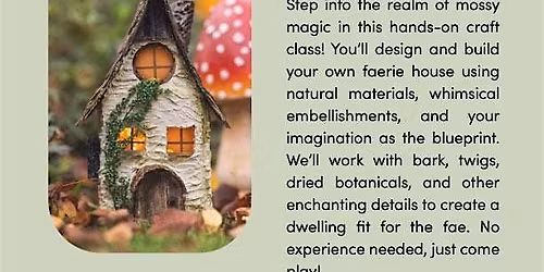 Faerie House Making