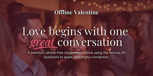 Offline Valentine - For Melbourne Professionals Who Happen To Be Single