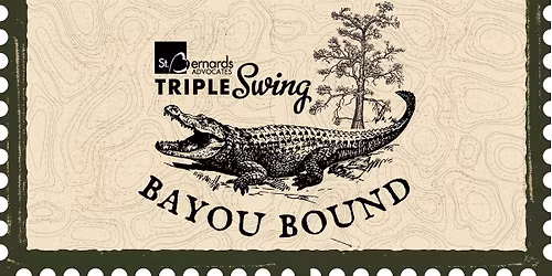 2026 Triple Swing - Bayou Bound Dinner Dance \ud83d\udc0a