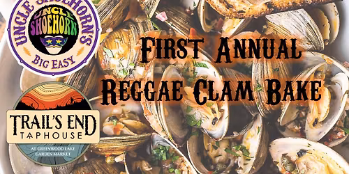 Uncle Shoehorn's First Annual Reggae Clambake at Trail's End Taphouse - Sat Aug 8