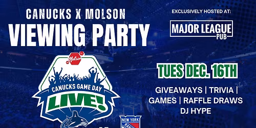 MOLSON x CANUCKS GAME DAY LIVE @Major League 2