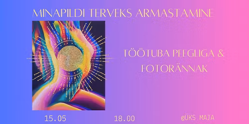 "Minapildi terveks armastamine" T\u00f6\u00f6tuba peegliga & fotor\u00e4nnak
