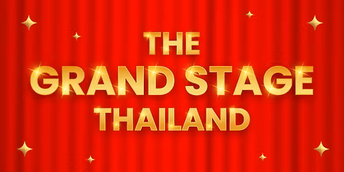 The Grand Stage, Thailand