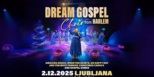 DREAM GOSPEL CHOIR from HARLEM \u25cf Ljubljana, Cankarjev dom \u25cf 02.12.2025