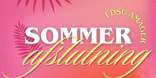 SOMMERAFSLUTNING I DSU AMAGER 