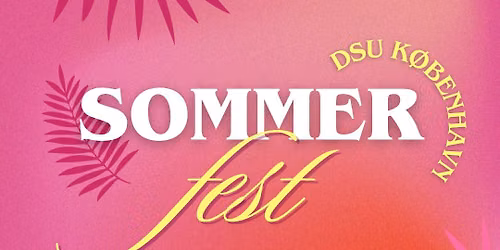 SOMMERFEST I DSU K\u00d8BENHAVN 