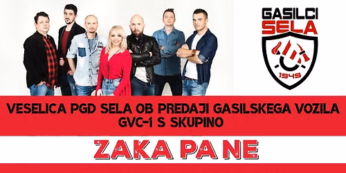 Gasilska veselica PGD Sela ob predaji vozila GVC-1