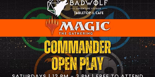 Magic the Gathering: Commander Open Play