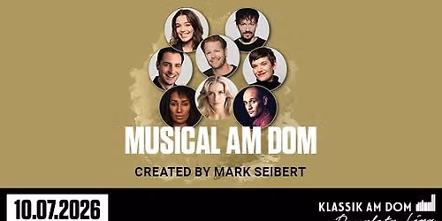 MUSICAL AM DOM | 10. JULI 2026 |  KLASSIK AM DOM