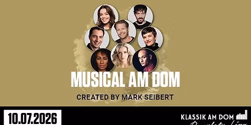 MUSICAL AM DOM | 10. JULI 2026 | KLASSIK AM DOM