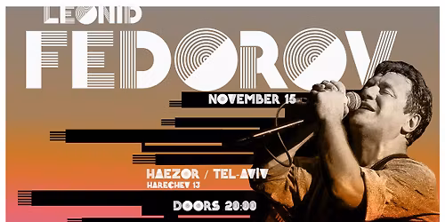 \u0421\u043e\u043b\u044c\u043d\u044b\u0439 \u043a\u043e\u043d\u0446\u0435\u0440\u0442 \u041b\u0435\u043e\u043d\u0438\u0434\u0430 \u0424\u0435\u0434\u043e\u0440\u043e\u0432\u0430 \u0432 \u0422\u0435\u043b\u044c-\u0410\u0432\u0438\u0432\u0435