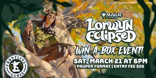 MTG: Pauper Win-A-Box Event! | Sat, March 21 at 6PM