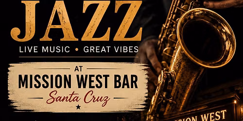 the JazzCruzers at Mission West Bar 