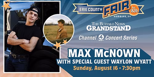 Max McNown with Special Guest Waylon Wyatt