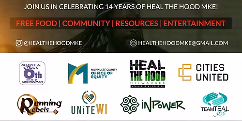 The 14th Annual Heal the Hood MKE Block Party & Resource Fair
