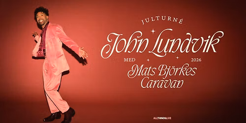 John Lundvik med Mats Björkes Caravan - julturné 2026