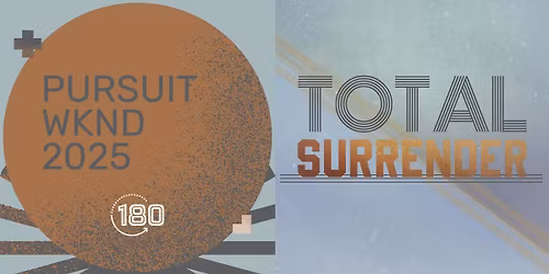 Pursuit Weekend - Total Surrender