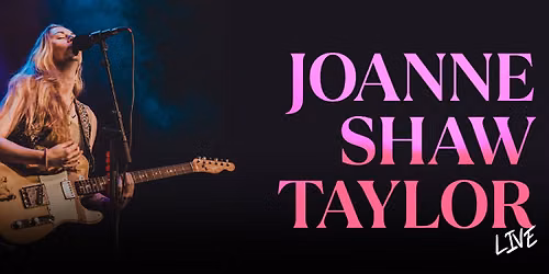 Joanne Shaw Taylor LIVE!