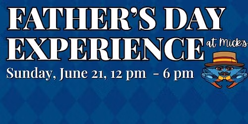 Father's Day Experience at Mick's