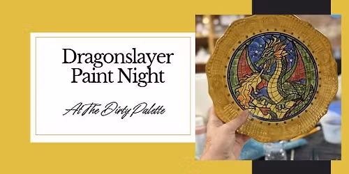Dragonslayer Paint Night