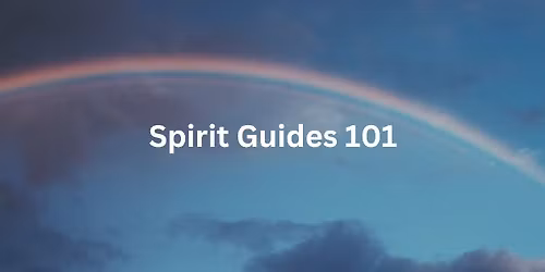 Spirit Guides 101
