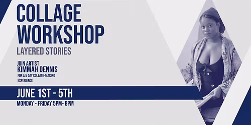 Collage Workshop with Kimmah Dennis