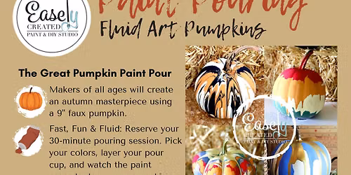 "The Great Pumpkin Pour" Paint Pouring  AT Easely Created