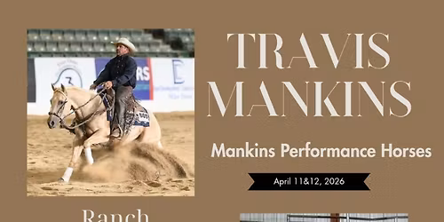 Ranch Versatility Clinic w\/Travis Mankins - Burnet, TX