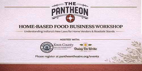 Home-Based Food Business Workshop: Understanding Indiana\u2019s New Vendor Laws
