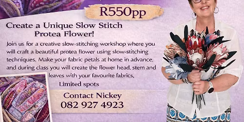 Slow Stitch Protea Workshop