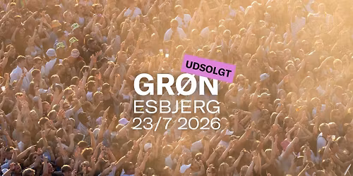 Gr\u00f8n 2026 \/\/ Esbjerg