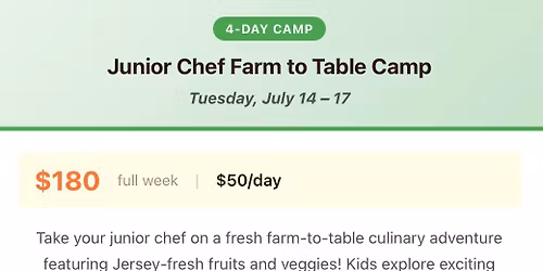 Jr. Chef 4 Day Summer Camp - Farm to Table Fun