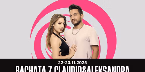BACHATA Z ELEMENTAMI BACHAZOUKA: zaj\u0119cia weekendowe z Aleksandr\u0105&Claudio!
