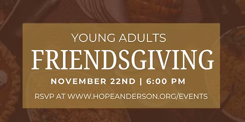 Young Adults: Friendsgiving