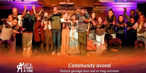 Let's Start a Fire ~ Community avond