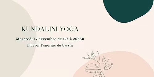 [COMPLET] Kundalini Yoga : lib\u00e9rer l'\u00e9nergie \u00e9motionnelle du bassin