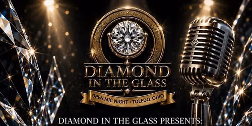 Diamond in the glass Open Mic Night