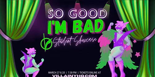 Villainy Spring Student Showcase - Saturday