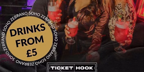ZEBRANO AFTER DARK @ ZEBRANO SOHO TUESDAY 18TH AUGUST
