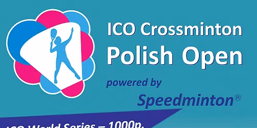 ICO Crossminton Polish Open powered by Speedminton\u00ae- 1000pts