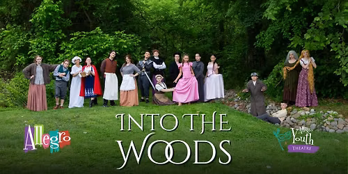 Allegro Youth Theatre Presents: Into the Woods