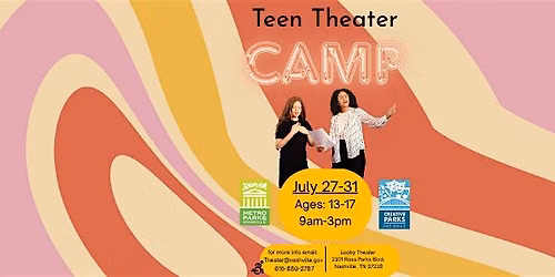 Teen Theater Camp! (Ages 13-17)