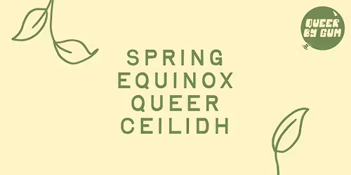 Spring Equinox Queer Ceilidh with The Eskrigg Ceilidh Band