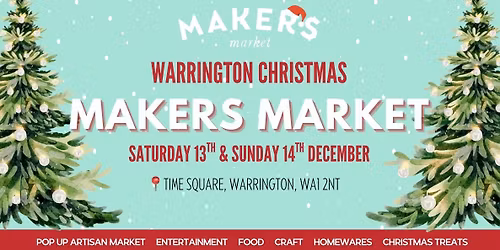 Warrington Christmas Makers Market!