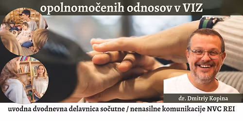 Ustvarjanje skrbnih, spo\u0161tljivih in opolnomo\u010denih odnosov v VIZ - Uvod v nenasilno komunikacijo
