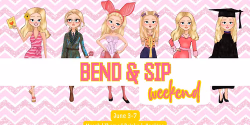 Bend & Sip Weekend